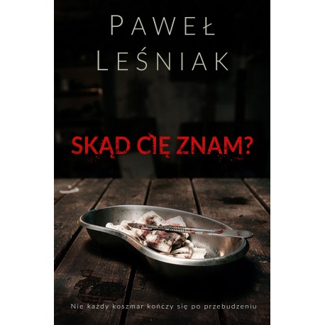 Skąd cię znam? Paweł Leśniak motyleksiazkowe.pl