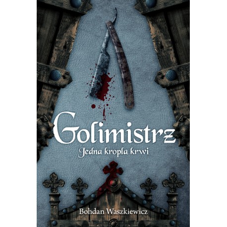 Golimistrz. Jedna kropla krwi Bohdan Waszkiewicz motyleksiazkowe.pl