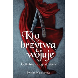 Kto brzytwą wojuje. Golimistrza droga do domu
