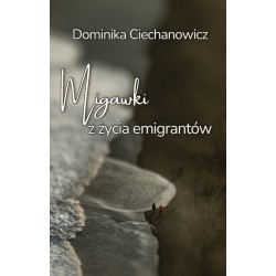 Migawki z życia emigrantów