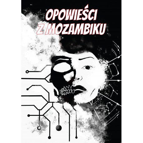 PALOP 3: Opowieści z Mozambiku Andressa Jornal, Sancho Guambe, Eliana N’Zualo, Ique Langa, Halima Essá, Hélder Mendes motyleksia