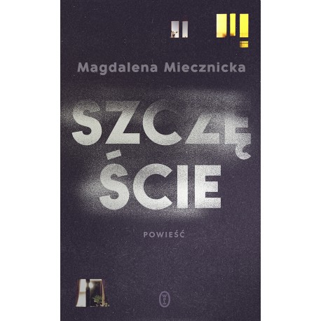 Szczęście Magdalena Miecznicka motyleksiazkowe.pl
