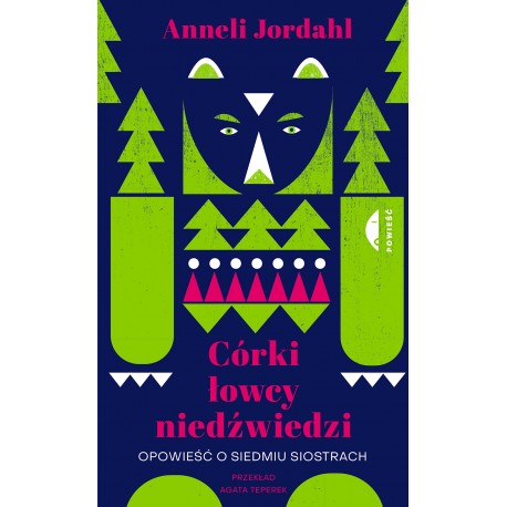 Córki łowcy niedźwiedzi Opowieść o siedmiu siostrach Anneli Jordahl motyleksiazkowe.pl