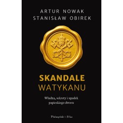 Skandale Watykanu. Władza, sekrety i upadek papieskiego dworu