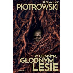W ciemnym, głodnym lesie