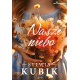 Nasze niebo Seria powiślańska - tom 3 Sylwia Kubik motyleksiazkowe.pl