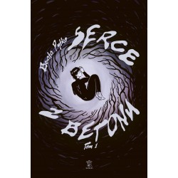 SERCE Z BETONU TOM 1