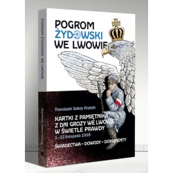 Pogrom żydowski we Lwowie. Kartki z pamiętnika z dni grozy we Lwowie w świetle prawdy