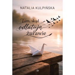 Tam, skąd odlatują żurawie