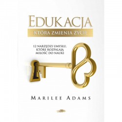 Edukacja, która zmienia życie Adams Marilee motyleksiazkowe.pl