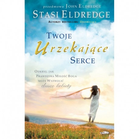Twoje urzekające serce Eldredge John & Stasi motyleksiazkowe.pl