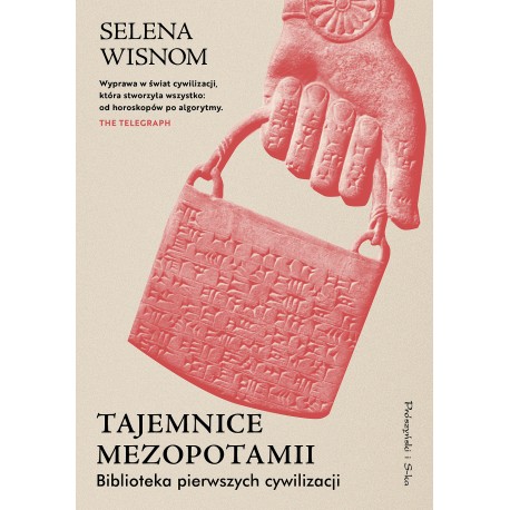 Tajemnice Mezopotamii Biblioteka pierwszych cywilizacji Selena Wisnom motyleksiazkowe.pl