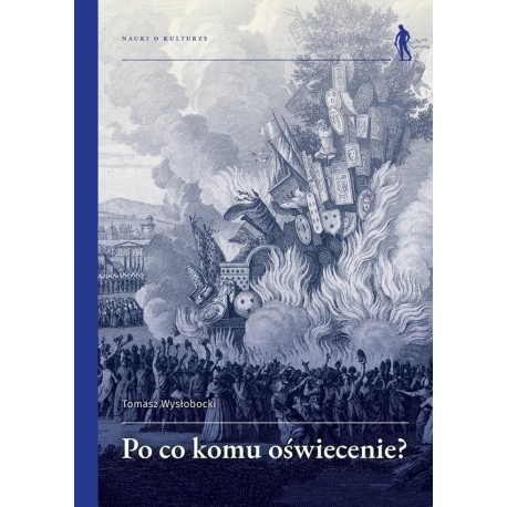 Po co komu Oświecenie? Wybrane idee i teksty z komentarzem Tomasz Wysłobocki motyleksiazkowe.pl