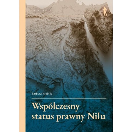 Współczesny status prawny Nilu Barbara Milenik motyleksiazkowe.pl