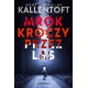 Mrok kroczy przez las Mons Kallentoft, Karolina Kallentoft motyleksiazkowe.pl