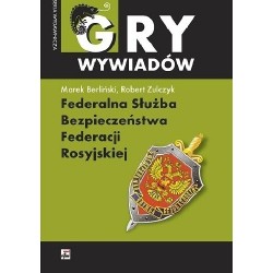 Federalna Służba Bezpieczeństwa Federacji Rosyjskie Marek Berliński, Robert Zulczyk motyleksiazkowe.pl