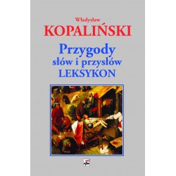 Przygody słów i przysłów Leksykon Władysław Kopaliński motyleksiazkowe.pl
