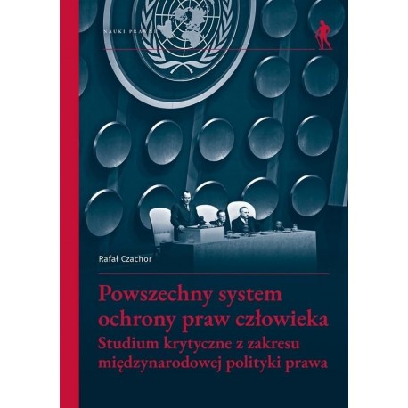 Powszechny system ochrony praw człowieka Rafał Czachor motyleksiazkowe.pl