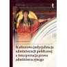 Kulturowa judycjalizacja administracji publicznej a interpretacja prawa administracyjnego