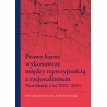 Prawo karne wykonawcze między represyjnością a racjonalizmem. Nowelizacje z lat 2022–2023