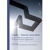 Logika – historia i przyszłość. Księga jubileuszowa dedykowana Profesorowi Janowi Zygmuntowi