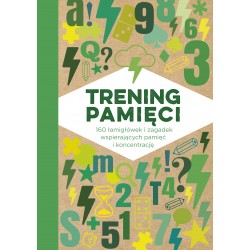 Trening pamięci. 160 łamigłówek i zagadek wspierających pamięć i koncentrację