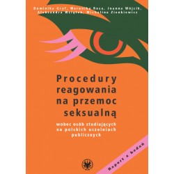 Procedury reagowania na przemoc seksualną wobec osób studiujących na polskich uczelniach publicznych.