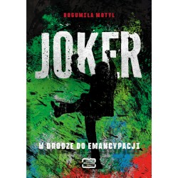 Joker. W drodze do emancypacji