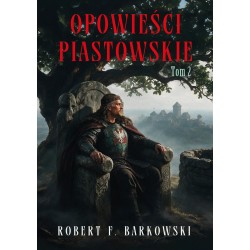 Opowieści piastowskie tom 2