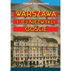 Warszawa i jej niezwykli goście