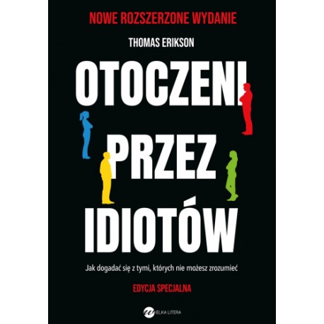 Otoczeni przez idiotów. Edycja specjalna, wydanie rozszerzone Thomas Erikson motyleksiazkowe.pl