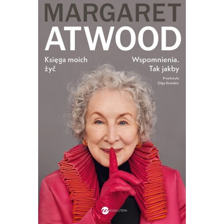Księga moich żyć. Wspomnienia. Tak jakby Margaret Atwood motyleksiazkowe.pl