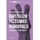 Kapitalizm przeciwko demokracji Andrzej Szahaj motyleksiazkowe.pl