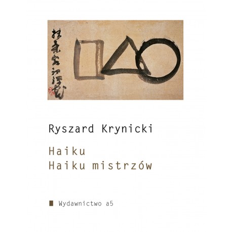 Haiku. Haiku mistrzów Ryszard Krynicki motyleksiazkowe.pl