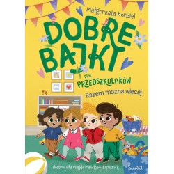 Dobre bajki dla przedszkolaków. Razem można więcej