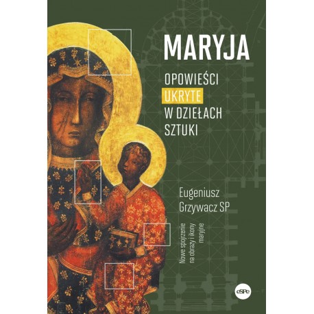 Maryja Opowieści ukryte w dziełach sztuki Eugeniusz Grzywacz motyleksiazkowe.pl