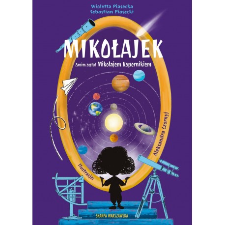 Mikołajek. Zanim został Mikołajem Kopernikiem Wioletta Piasecka, Sebastian Piasecki motyleksiazkowe.pl