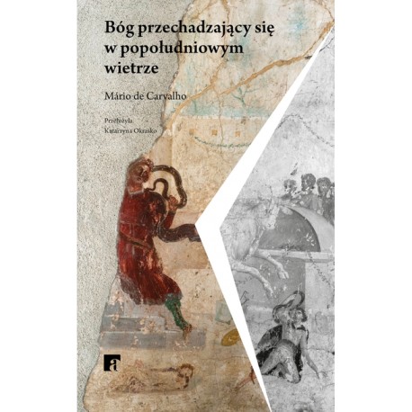 Bóg przechadzający się w popołudniowym wietrze Mário de Carvalho motyleksiazkowe.pl