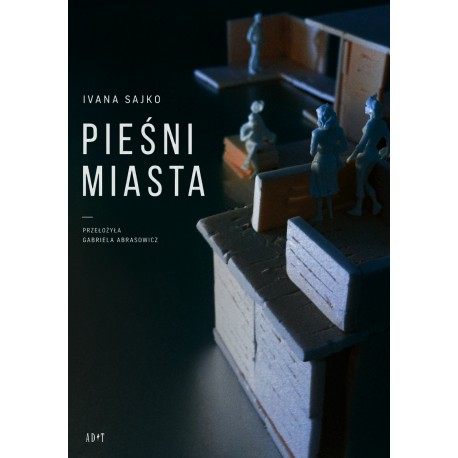 Pieśni miasta Ivana Sajko motyleksiazkowe.pl