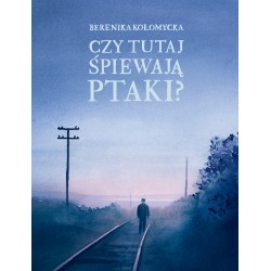 Czy tutaj śpiewają ptaki?