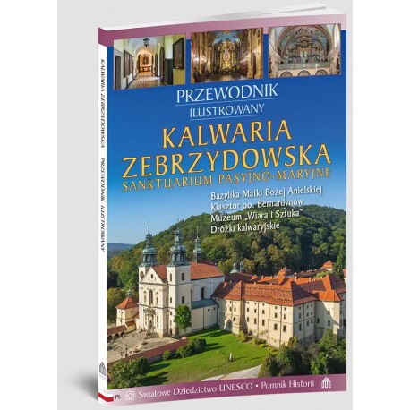 Kalwaria Zebrzydowska Przewodnik Ilustrowany O. Cyprian Moryc OFM motyleksiazkowe.pl