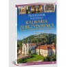 Kalwaria Zebrzydowska Przewodnik Ilustrowany