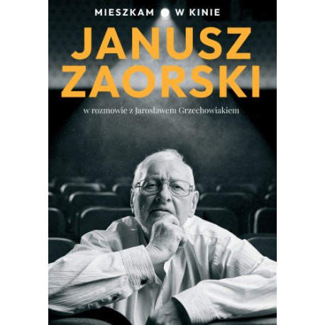Mieszkam w kinie Janusz Zaorski motyleksiazkowe.pl