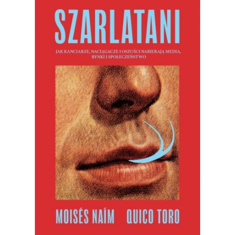 Szarlatani Francisco Toro, Moises Naim motyleksiazkowe.pl