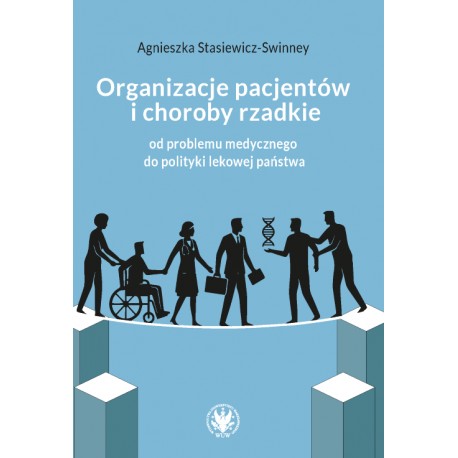 Organizacje pacjentów i choroby rzadkie: od problemu medycznego do polityki lekowej państwa Agnieszka Stasiewicz-Swinney motylek