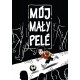 Mój mały Pelé Scenariusz: Marcin Bałczewski Rysunki: Osvaldo Medina motyleksiazkowe.pl