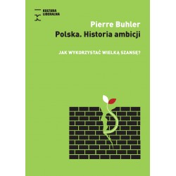 Polska. Historia Ambicji. Jak wykorzystać wielką szansę?