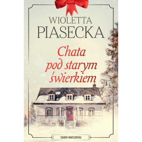 Chata pod starym świerkiem Wioletta Piasecka motyleksiazkowe.pl