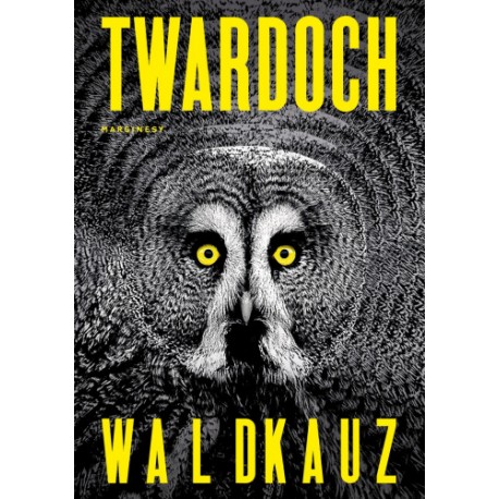 Waldkauz Szczepan Twardoch motyleksiazkowe.pl