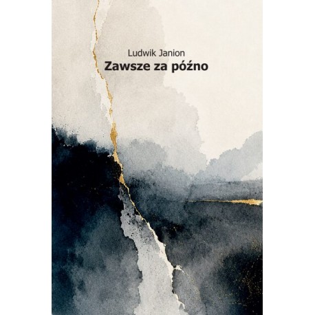 Zawsze za późno Ludwik Janion motyleksiazkowe.pl